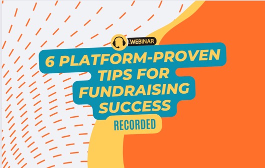 6 Platform-Proven Tips for Fundraising Success