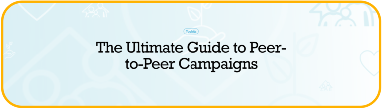 Screenshot of toolkit title: The Ultimate Guide to Peer-to-Peer campaigns