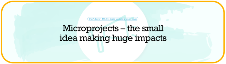 Screenshot of article title: Microprojects - the small idea making huge impacts