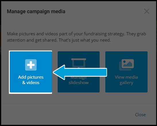 Screenshot of the 'Manage campaign media' popup. There are three clickable boxes in a horizontal line. The first box reads 'Add pictures & videos,' is highlighted and has a blue arrow pointing to it