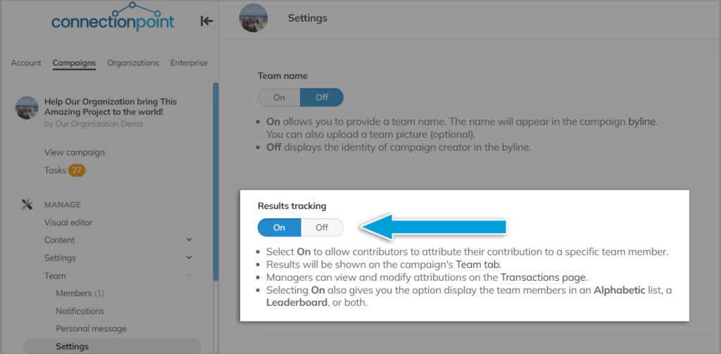 Screenshot of the results tracking option in a campaign's team settings menu. It reads:

Results Tracking (toggle on/off)
- selection On to allow contributors to attribute their contribution to a specific team member.
- results will be shown on the campaign's Team tab
- managers can view and modify attributions on the Transactions page
- Selecting On also gives you the option to display the team members in an Alphabetic list, a Leaderboard, or both