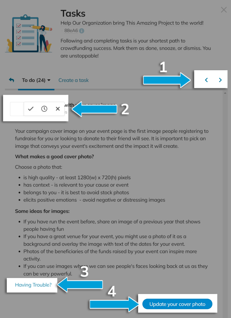 Screenshot of an opened task for a deep dive in how to use campaign tasks. 
1. The previous/next arrows at the top right of the task message.
2. The check, clock, and x icons for marking off campaign tasks after use
3. The 'Having trouble' message and link to helpful articles
4. Action button.